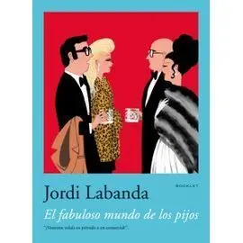 El Fabuloso Mundo de los Pijos