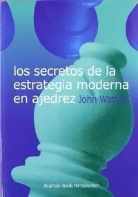 Los Secretos de la Estrategia Moderna en Ajedrez