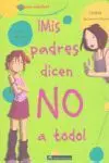 Mis Padres Dicen no a Todo!