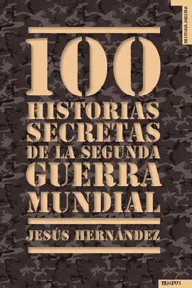 100 Historias Secretas de la Segunda Guerra Mundial