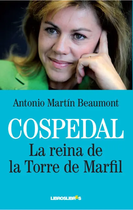 Cospedal. La Reina de la Torre de Marfil