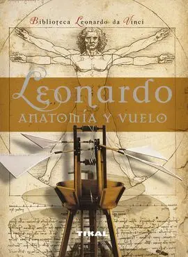 Leonardo Anatomía y Vuelo