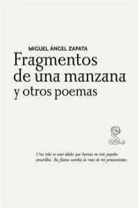 Fragmentos de una Manzana y Otros Poemas