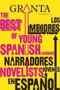 Granta Vol. Ii. Los Mejores Narradores Jóvenes en Español