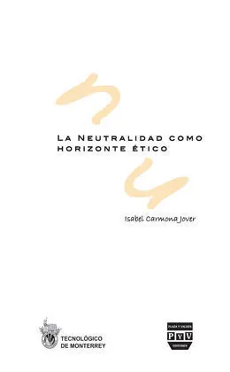 Neutralidad Como Horizonte Ético, la