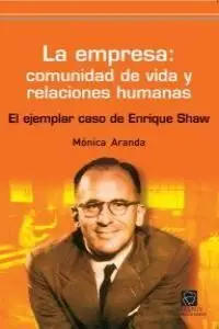 La Empresa: Comunidad de Vida y Relaciones Humanas