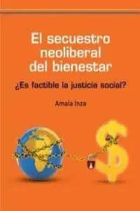 El Secuestro Neoliberal del Bienestar