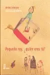 Pequeño Rey ¿Quién Eres Tú?