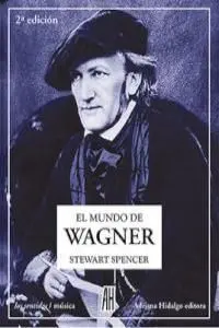 El Mundo de Wagner (2ª Edición)