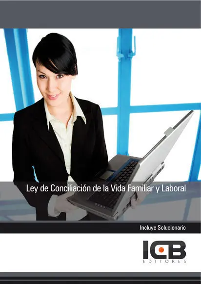 Ley de Conciliación de la Vida Familiar y Laboral