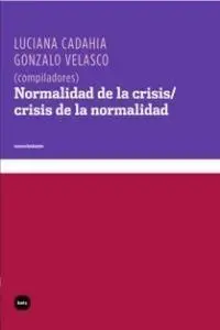 Normalidad de la Crisis/Crisis de la Normalidad