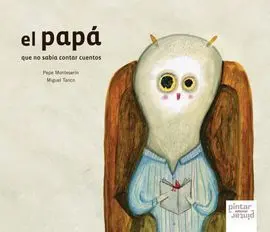 Papa que no Sabia Contar Cuentos