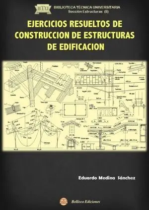 Ejercicios Resueltos de Construccion de Estructuras de Edificacion