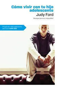 Como Vivir con tu Hijo Adolescente