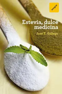 Estevia, Dulce Medicina