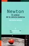 Newton. El Umbral de la Ciencia Moderna
