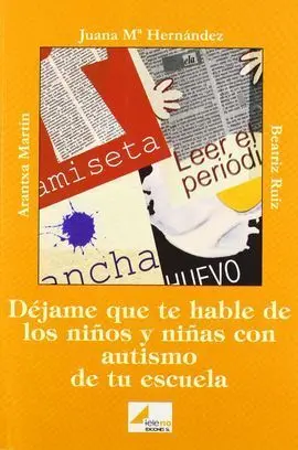 Déjame que te Hable de los Niños y Niñas con Autismo de tu Escuela