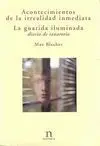 Acontecimientos de la Irrealidad Inmediata; la Guarida Iluminada, Diario de Sanatorio