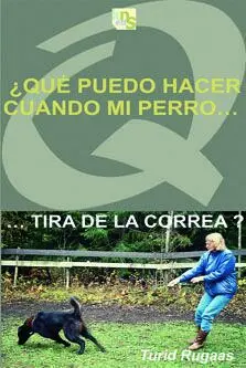 Qué Puedo Hacer Cuando mi Perro... Tira de la Correa?