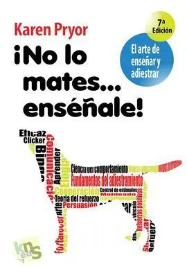 No lo Mates... Enséñale!