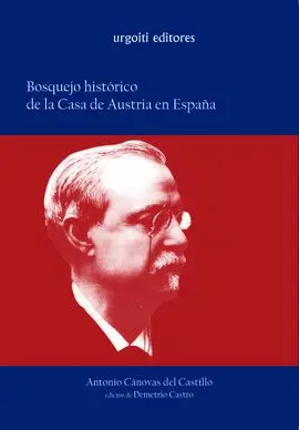 Bosquejo Histórico de la Casa de Austria en España