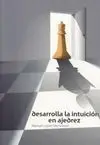 Desarrolla la Intuicion en la Ajedrez