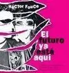 Futuro Ya está Aquí, el