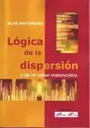 Lógica de la Dispersión o de un Saber Melancólico