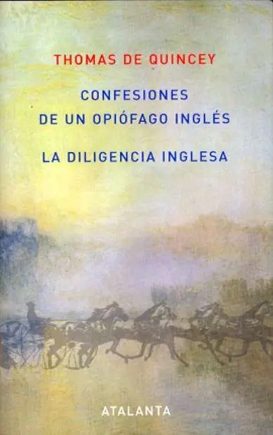 Confesiones de un Opiófago Inglés /La Diligencia Inglesa