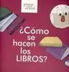 Cómo se Hacen los Libros?