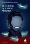 El Hombre que Viene Mañana