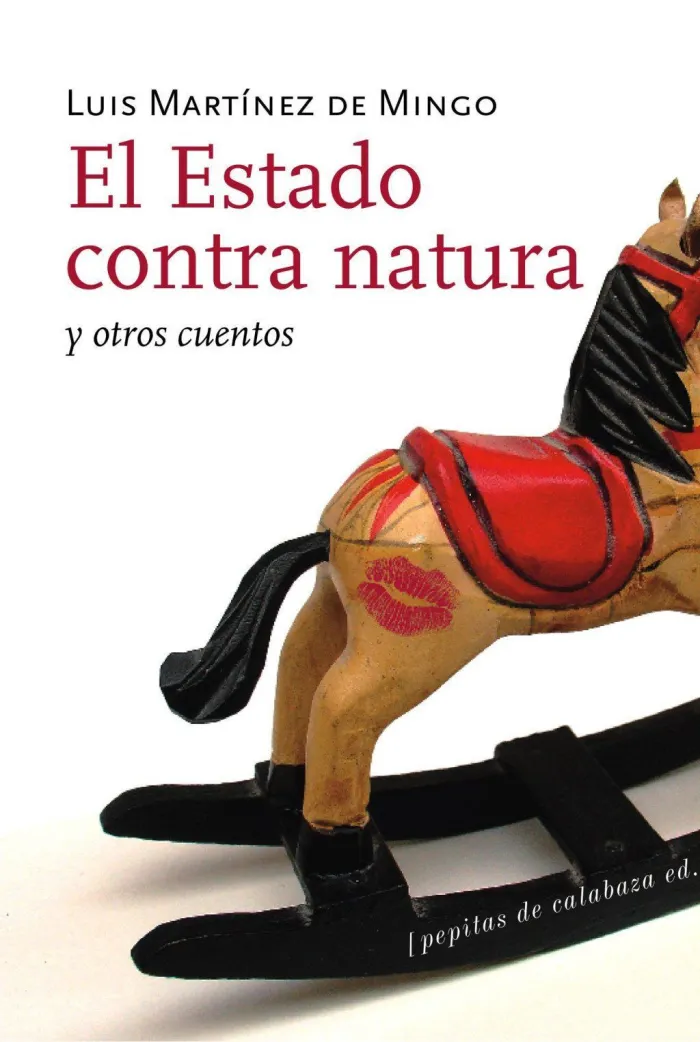 Estado Contra Natura y Otros Cuentos, el