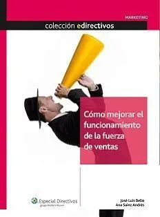 Cómo Mejorar el Funcionamiento de la Fuerza de Ventas