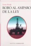Robo Al Amparo de la Ley