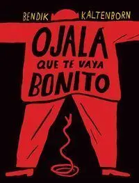 Ojalá que te Vaya Bonito