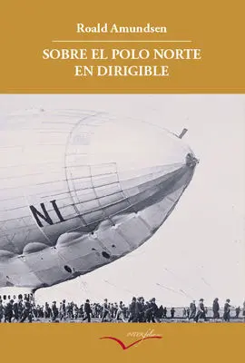 Sobre el Polo Norte en Dirigible