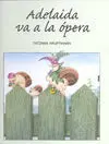 Adelaida Va a la Ópera