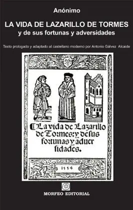 La Vida de Lazarillo de Tormes y de Sus Fortunas y Adversidades
