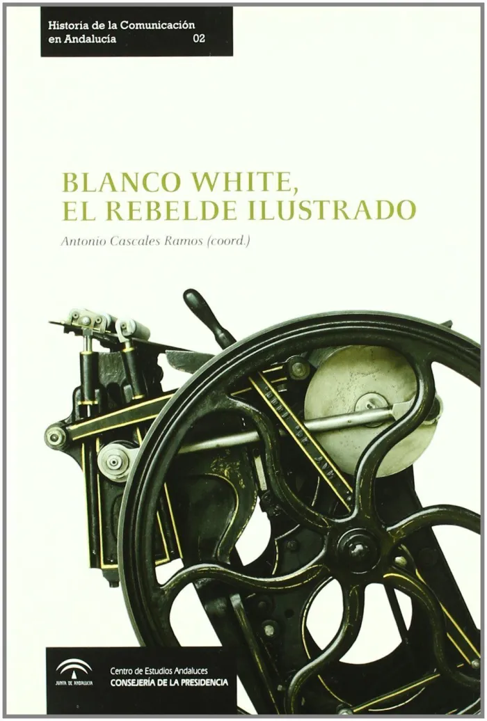 Blanco White. El Rebelde Ilustrado
