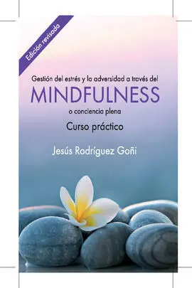 Gestión del Estrés y la Adversidad a Través del Mindfulness. Curso Práctico