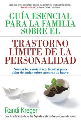 Guía Esencial para la Familia Sobre el Trastorno Límite de la Personalidad