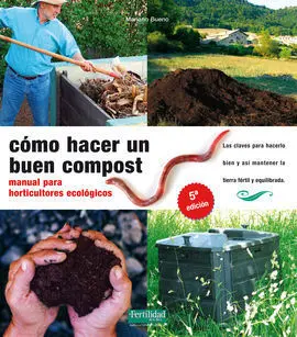 Como Hacer un Buen Compost Manual para Horticultures Ecologicos