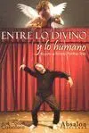 Entre lo Divino y lo Humano