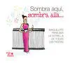 Sombra Aqui Sombra Alla