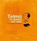 Telmo no Quiere Ser Niño