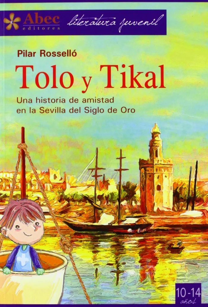 Tolo y Tikal. Una Historia de Amistad en la Sevilla del Siglo de Oro