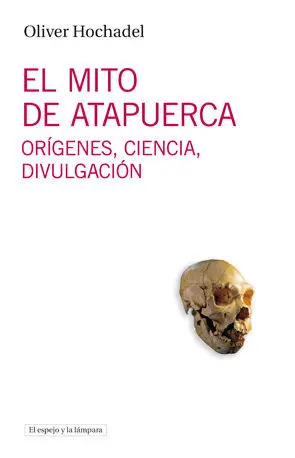 El Mito de Atapuerca