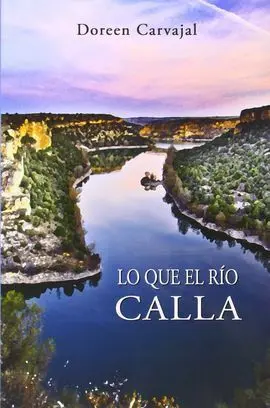 Lo que el Rio Calla