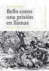 Bello Como una Prision en Llamas