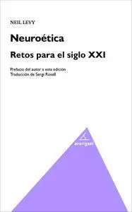 Neuroética. Retos para el Siglo Xxi